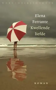 Elena-Ferrante-Kwellende-liefde-Wereldbibliotheek