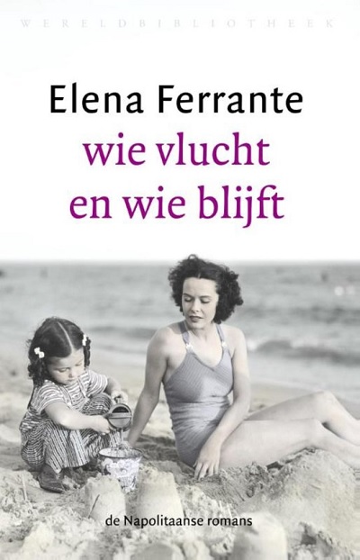 Elena-Ferrante-Wie-vlucht-en-wie-blijft